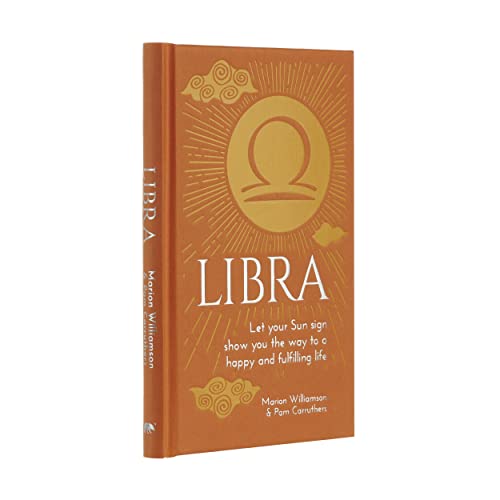 Libra: Let Your Sun Sign Show You the Way to a Happy and Fulfilling Life (Arcturus Astrology Library)