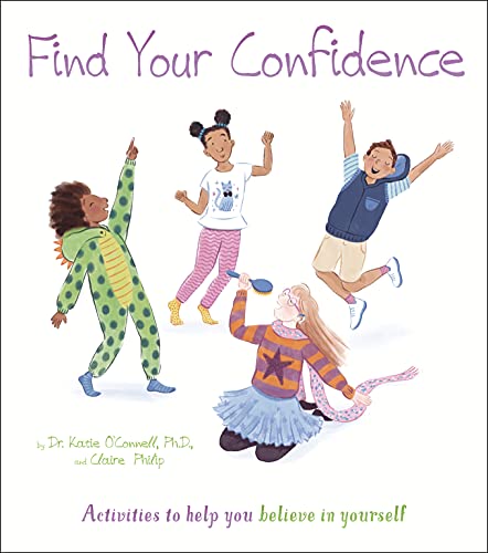 Find Your Confidence: Activities to Help You Believe in Yourself (Thoughts and Feelings, 3)
