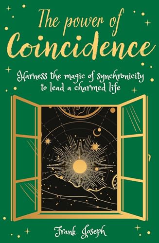 The Power of Coincidence: Harness the Power of Synchronicity to Lead a Charmed Life (Inner Self Guides)