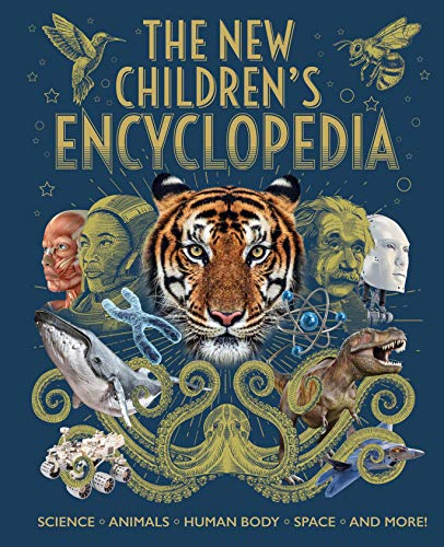 The New Children's Encyclopedia: Science, Animals, Human Body, Space, and More! (Arcturus Classics)