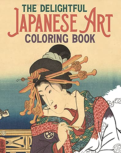 The Delightful Japanese Art Coloring Book (Creative Coloring)