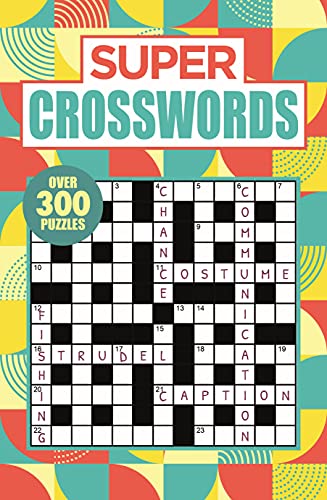 Super Crosswords: Over 150 Puzzles