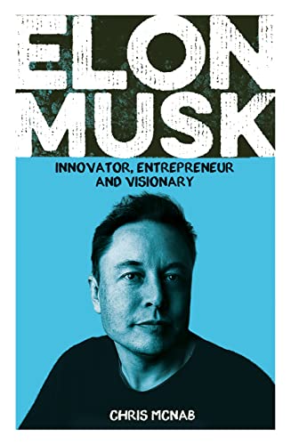 Elon Musk: Innovator, Entrepreneur and Visionary (Sirius Biographies)