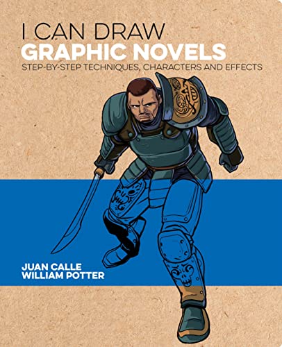 I Can Draw Graphic Novels: Step-by-Step Techniques, Characters and Effects (I Can Draw)