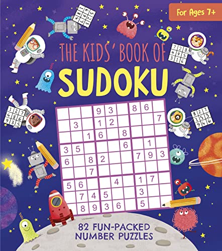 The Kids’ Book Of Sudoku: 82 Fun-Packed Number Puzzles (Sirius Fun-Packed Puzzles)