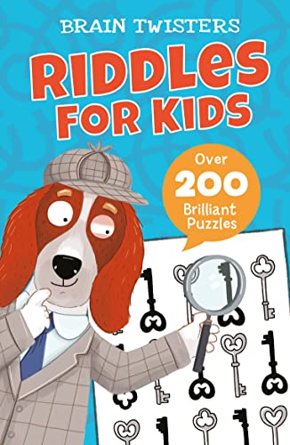 Riddles for Kids: Over 200 Brilliant Puzzles (Brain Twisters)