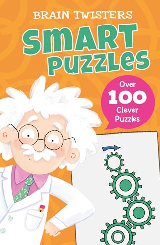 Smart Puzzles: Over 80 Clever Puzzles (Brain Twisters)