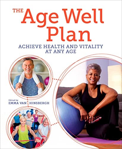 The Age Well Plan: Achieve Health and Vitality at any Age (Sirius Mind & Body)