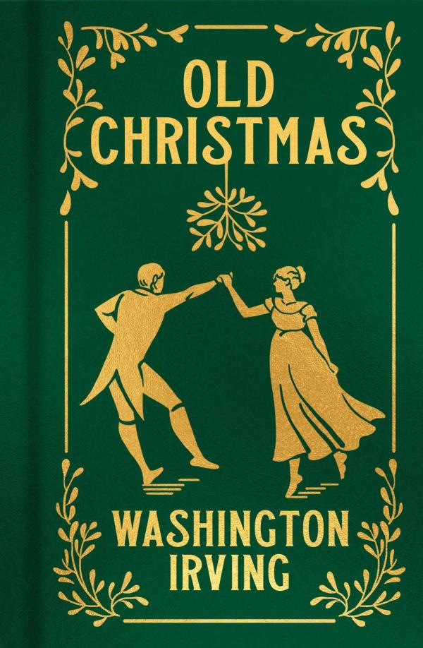 Old Christmas (Arcturus Ornate Classics, Gilded Pocket Edition)