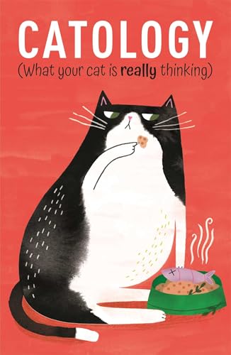 Catology (What Your Cat is Really Thinking)