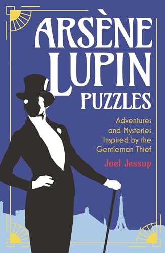Arsène Lupin Puzzles: Adventures and Mysteries Inspired by the Gentleman Thief (Sirius Classic Conundrums)