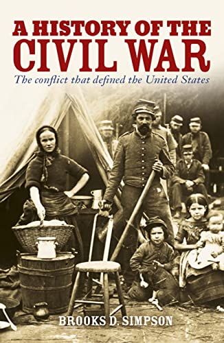 A History of the Civil War: The Conflict That Defined the United States (Military History)