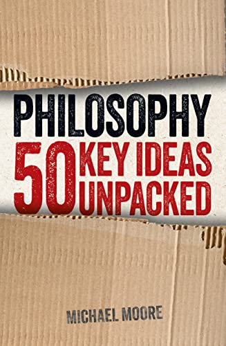 Philosophy: 50 Key Ideas Unpacked (Ideas Unpacked)