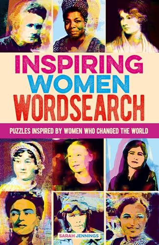 Inspiring Women Wordsearch: Puzzles Inspired by Women who Changed the World