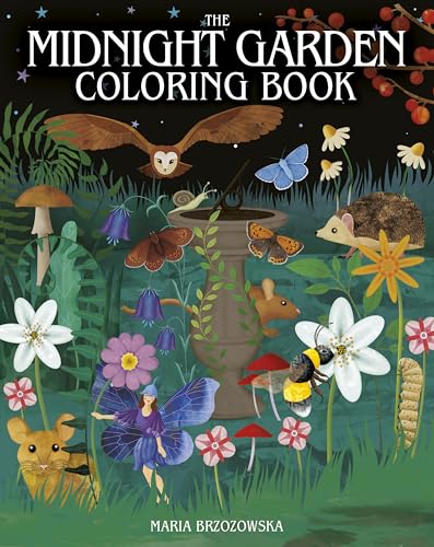 The Midnight Garden Coloring Book: Over 45 Enchanting Images