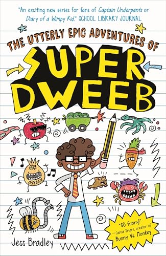 The Utterly Epic Adventures of Super Dweeb: 3 Books in 1