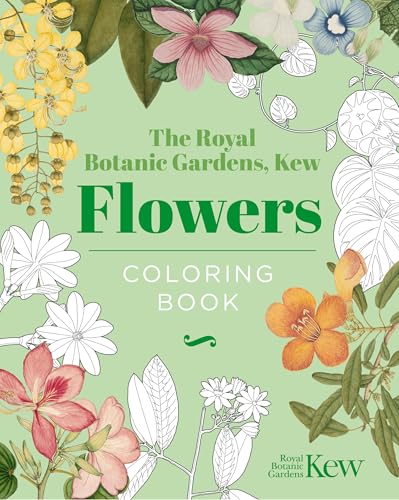 The Royal Botanic Gardens, Kew: Flowers Coloring Book (Hardback Vintage Coloring)
