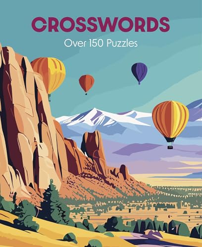 Crosswords: Over 150 Puzzles (Hot Air Balloon Cover)
