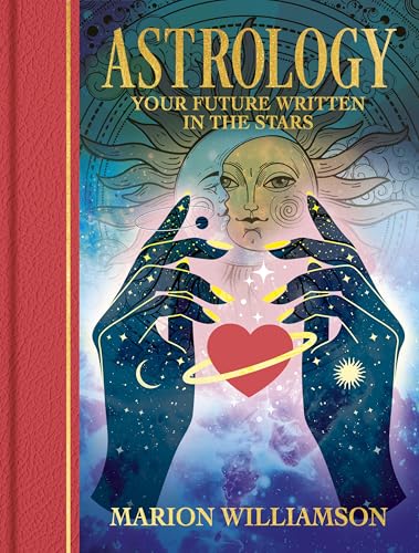 Astrology: Your Future Written in the Stars (Gilded Magic)