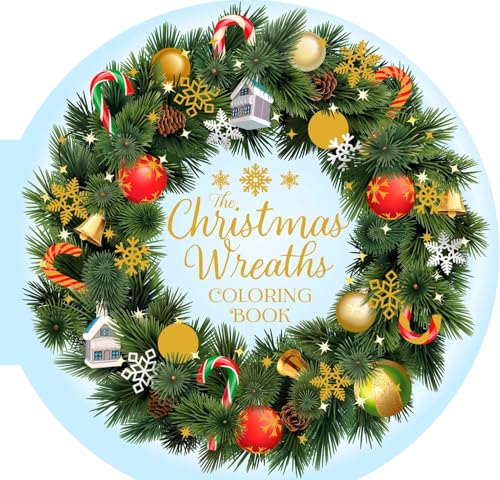 The Christmas Wreaths Coloring Book: 45 Festive Artworks