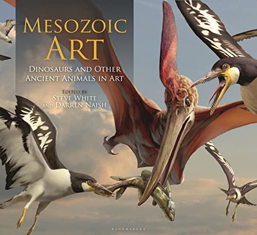 Mesozoic Art: Dinosaurs and Other Ancient Animals in Art