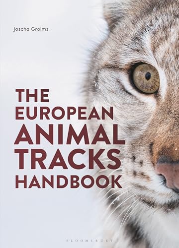 The European Animal Tracks Handbook (Bloomsbury Naturalist)