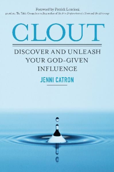 Clout: Discover and Unleash Your God-Given Influence