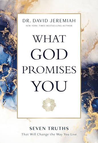 What God Promises You: Seven Truths That Will Change the Way You Live