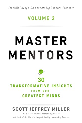 30 Transformative Insights From Our Greatest Minds (Master Mentors, Volume 2)