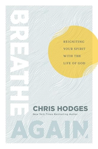 Breathe Again: Reigniting Your Spirit With the Life of God
