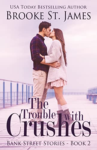 The Trouble With Crushes (Bank Street Stories, Bk. 2)