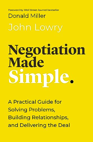 Negotiation Made Simple.: A Practical Guide for Solving Problems, Building Relationships, and Delivering the Deal (Made Simple)