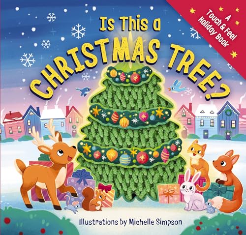 Is This a Christmas Tree? A Touch and Feel Holiday Book