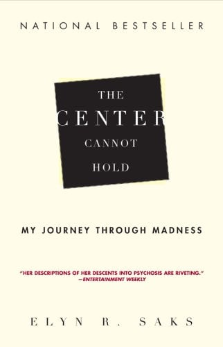 The Center Cannot Hold, The: My Journey Through Madness