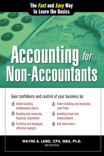 Accounting for Non-Accountants (Basics for Entrepreneurs and Small Business Owners, 3rd Edition)