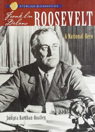 Franklin Delano Roosevelts (Sterling Biographies)