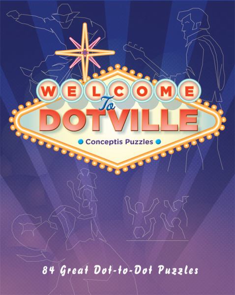 Welcome to Dotville: 80 Great Dot-to-Dot Puzzles (Conceptis Puzzles)