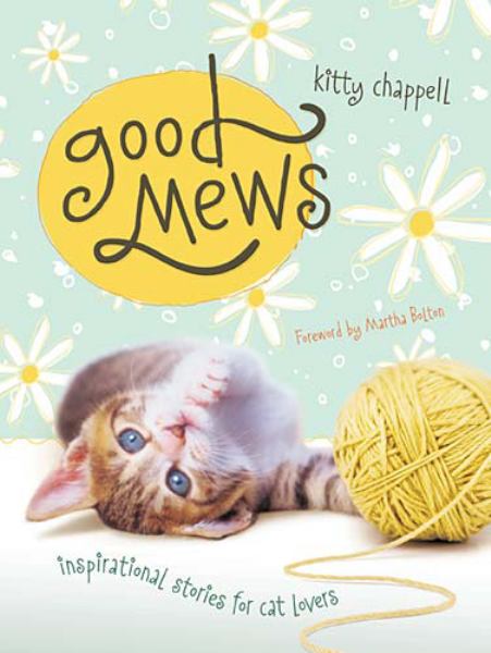 Good Mews: Inspurrrrational Stories for Cat Lovers