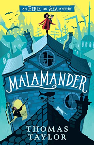 Malamander (Eerie-On-Sea Mysteries, Bk. 1)