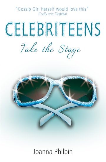 Take the Stage (Celebriteens, Bk. 3)