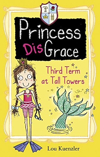 Third Term at Tall Towers (Princess Disgrace, Bk. 3)