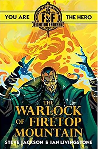 The Warlock of Firetop Mountain (Fighting Fantasy, Bk. 1)