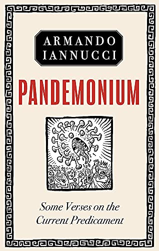 Pandemonium: Some Verses on the Current Predicament