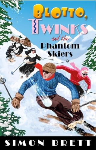 Blotto, Twinks and the Phantom Skiers (Blotto, Twinks, Bk. 13)
