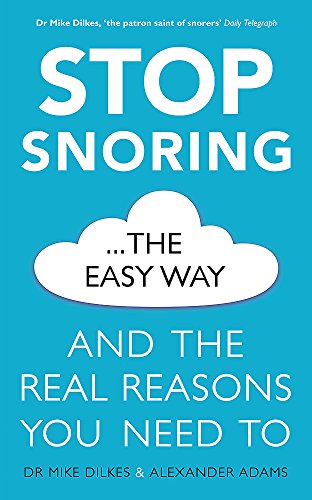Stop Snoring The Easy Way and the Real Reasons You Need To