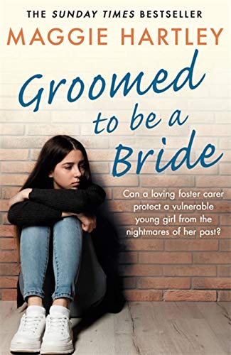 Groomed to be a Bride (A Maggie Hartley Foster Carer Story)