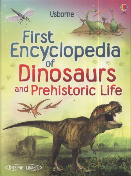 First Encyclopedia of Dinosaurs and Prehistoric Life