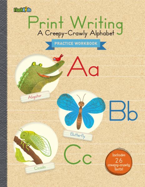 Print Writing: A Creepy-Crawly Alphabet (Practice Workbook)