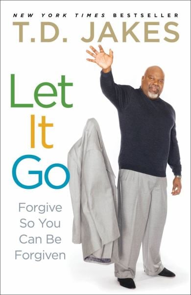 Let It Go: Forgive So You Can Be Forgiven