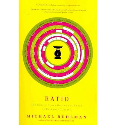 Ratio: The Simple Codes Behind the Craft of Everyday Cooking